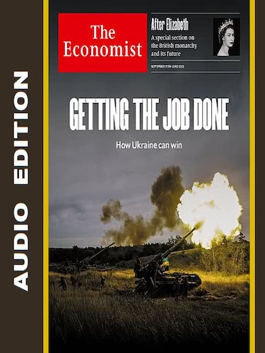The Economist Audio – September 17 2022 - The Economist Audio – September 17, 2022