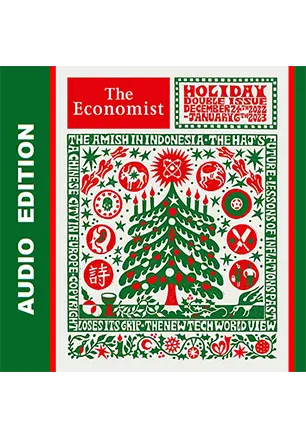 The Economist Audio – December 24 2022 - The Economist Audio – December 24, 2022