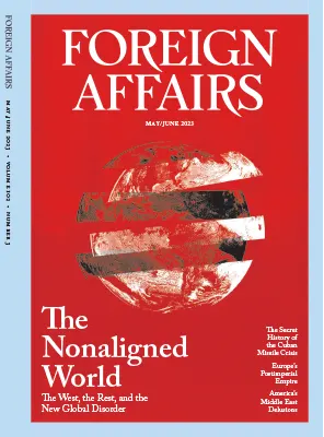 Foreign Affairs Volume 102 Number 3 May June 2023