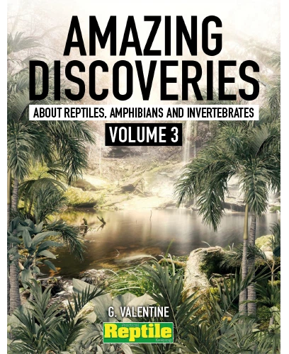 Amazing Discoveries about Reptiles Amphibians Invertebrates. Volume 03 2023