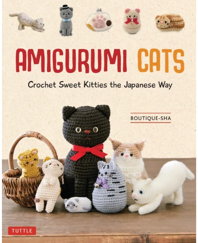 Amigurumi Cats  Crochet Sweet Kitties the Japanese Way by Boutique sha