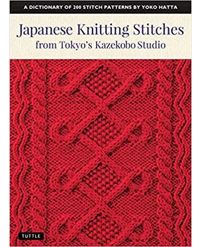 Japanese Knitting Stitches from Tokyos Kazekobo Studio by Yoko Hatta