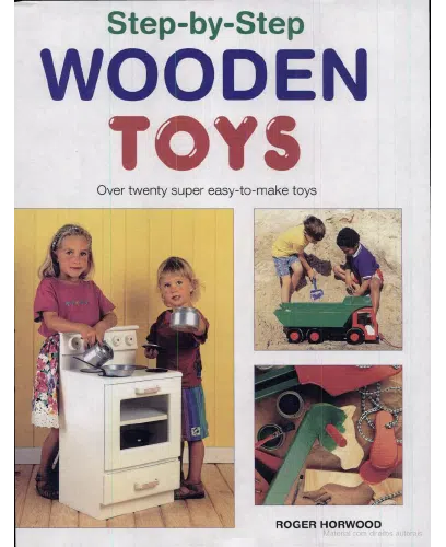 Step by step Wooden Toys by Roger Horwood