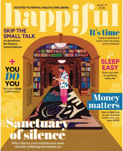 Happiful Magazine - Issue 77 2023
