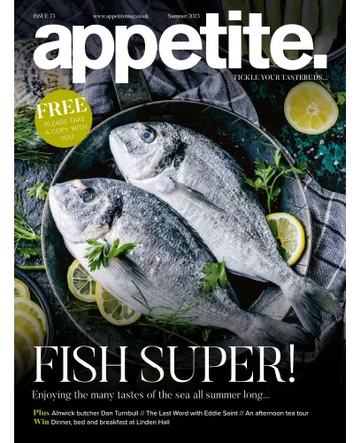 Appetite. Magazine Issue 73 Summer 2023