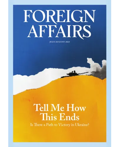 Foreign Affairs July August 2023
