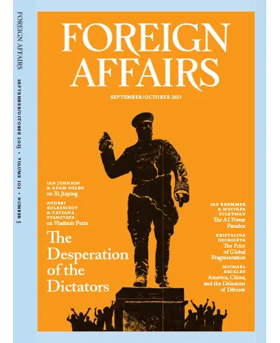 Foreign Affairs Volume 102 Number 5 September October 2023
