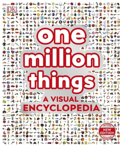 One Million Things A Visual Encyclopedia by DK Publishing