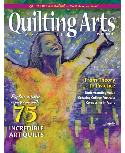 Quilting Arts Magazine Issue 119 Fall 2023