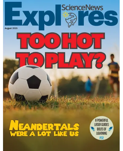 Science News Explores August 2023
