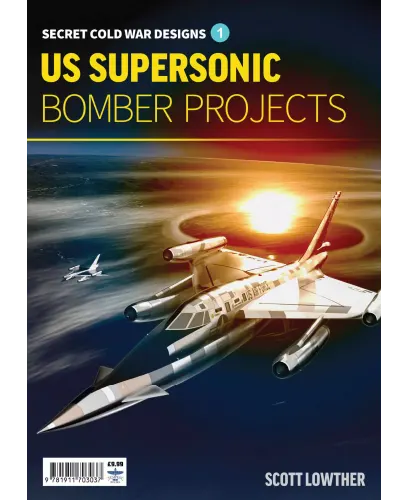 US Supersonic Bomber Projects Volume 1
