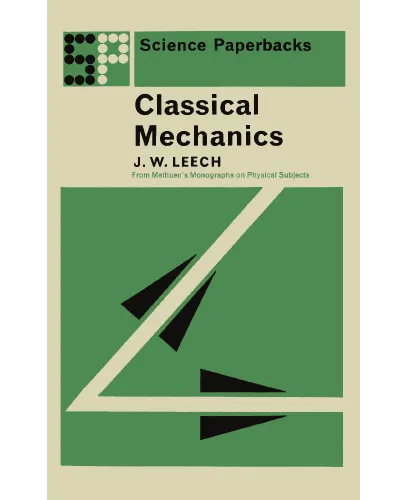 Classical Mechanics Methuen's Monographs on Physical Subjects