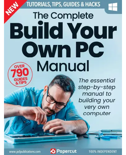 The Complete Build Your Own PC Manual - 7th Edition 2023