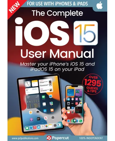 The Complete iOS 15 User Manual - 9th Edition 2023