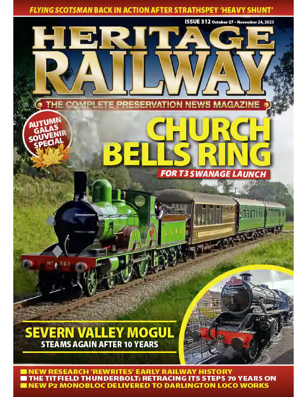 Heritage Railway – Issue 311, Oct 27/Sep 28, 2023