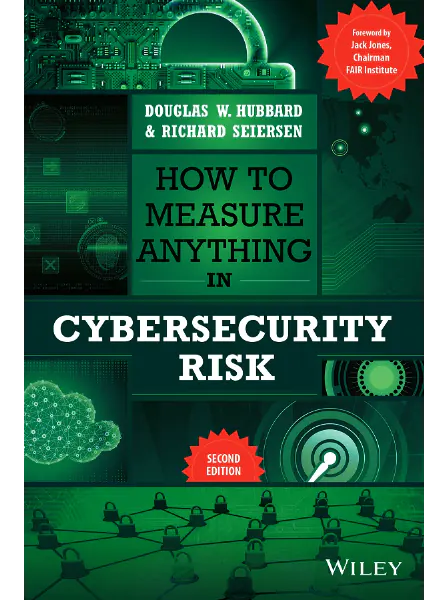 How To Measure Anything In Cybersecurity Risk By Douglas W. Hubbard