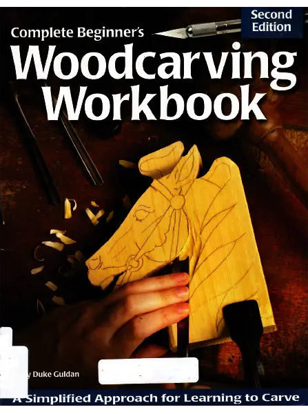 Complete Beginner's Woodcarving Workbook by Mary Duke Guldan