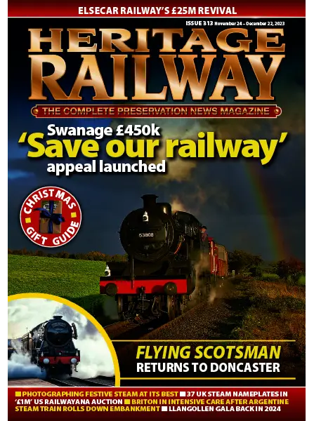Heritage Railway Issue 313, November 24, 2023