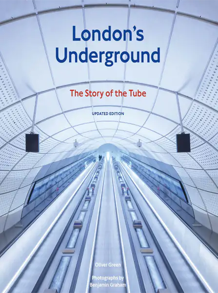 London’s Underground: The Story of the Tube, Updated Edition Download PDF