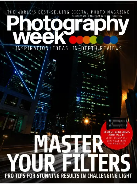 Photography Week Issue 584, 30 November 6 December 2023