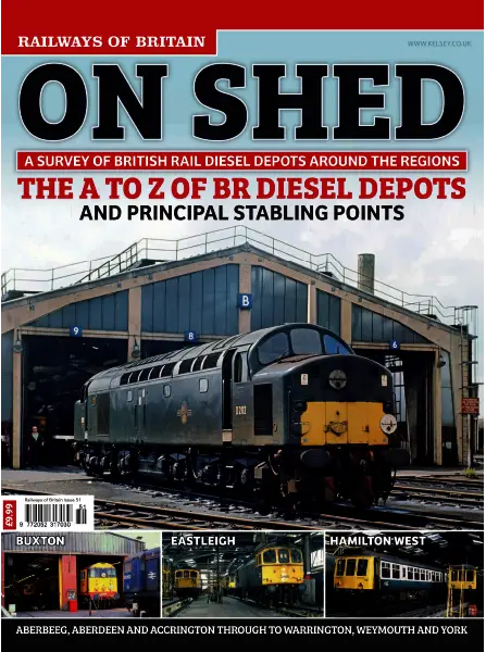 Railways of Britain On Shed. The A to Z of BR Diesel Depots and Principal Stabling Points 2023