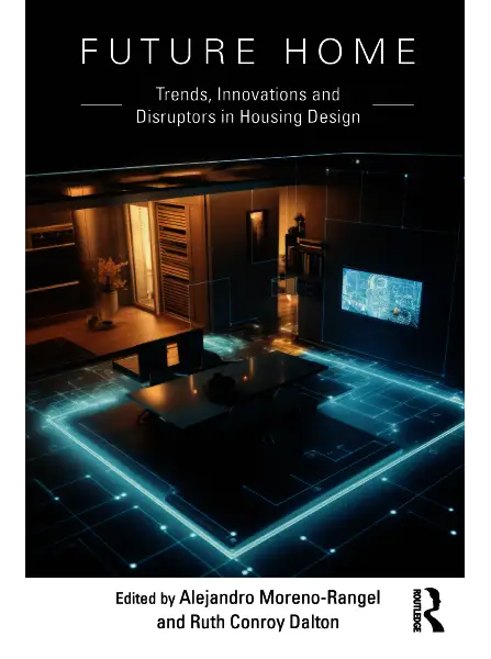 Future Home: Trends, Innovations and Disruptors in Housing Design Download PDF