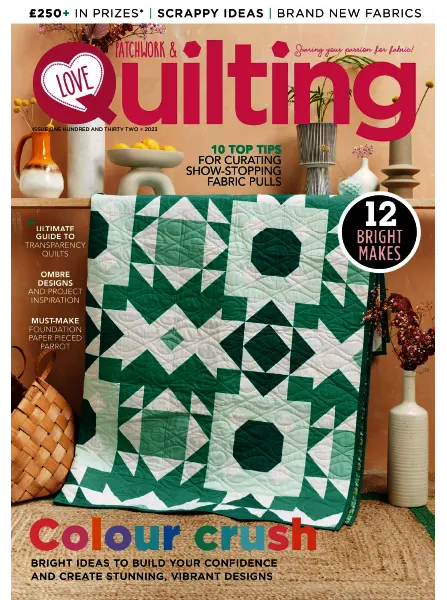 Love Patchwork & Quilting – Issue 132, 2023 Download PDF