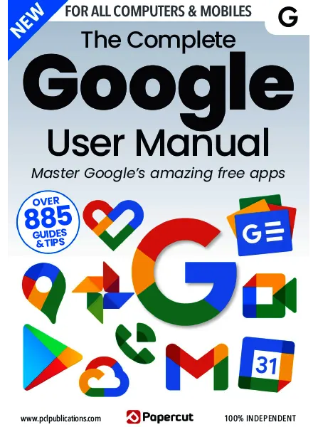 The Complete Google User Manual 4th Edition 2023