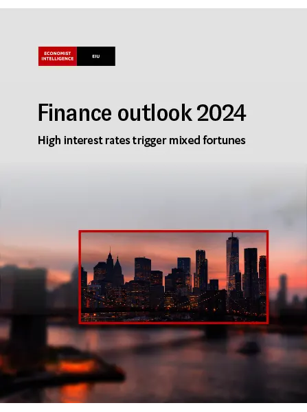 the economist intelligence unit – finance outlook 2024 2023