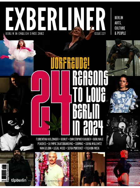 Exberliner Issue 227 Jan 2024 Feb 2024 24 Reasons to Love Berlin in 2024