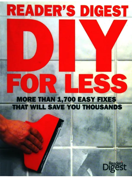 DIY for Less: More Than 1,700 Easy Fixes That Will Save You Thousands Download PDF