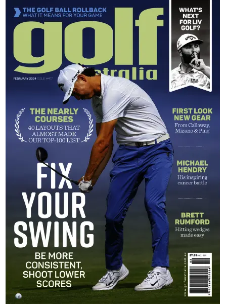 Golf Australia Issue 417 February 2024