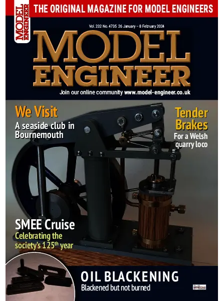 Model Engineer Vol. 232 Issue 4735 26 January 8 February 2024