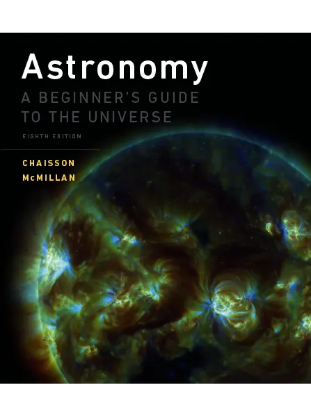 Astronomy: A Beginner’s Guide to the Universe, 8th Edition Download PDF