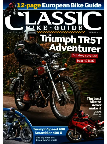 Classic Bike Guide – March 2024 Download PDF