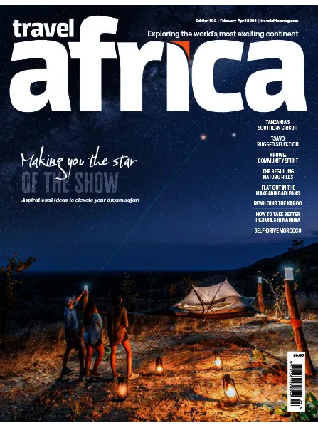 Travel Africa Issue 103 February April 2024