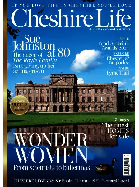 Cheshire Life March 2024