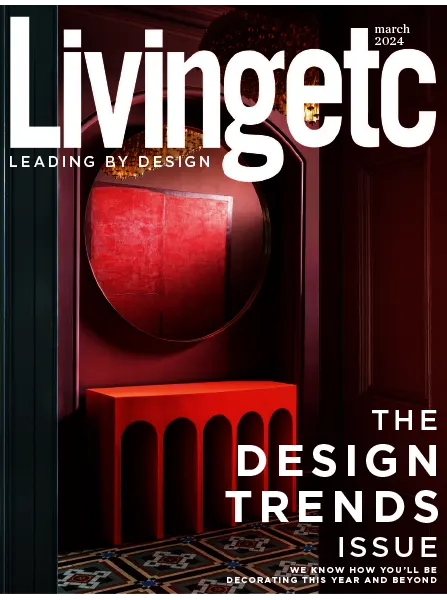 Living Etc UK March 2024