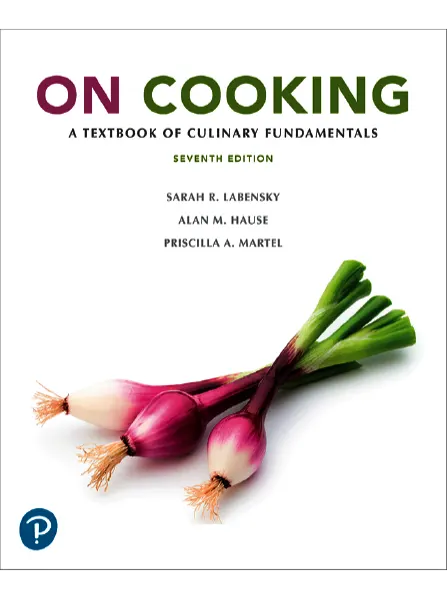On Cooking A Textbook of Culinary Fundamentals 7th Edition by Sarah R. Labensky Alan M. Hause Priscilla A. Marte