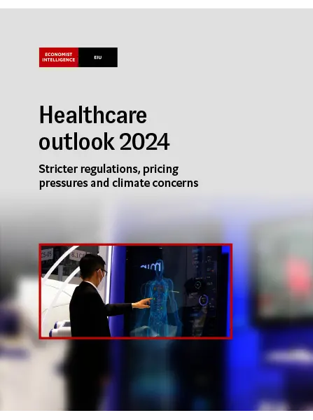 The Economist Intelligence Unit Healthcare outlook 2024 2023
