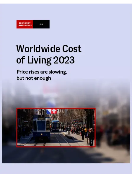 The Economist Intelligence Unit Worldwide Cost of Living 2023