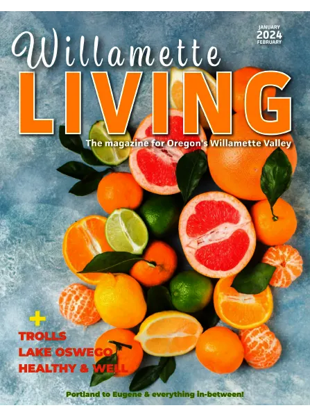 Willamette Living Magazine January February 2024