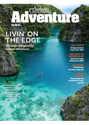 Australian Geographic Adventure – Issue 11, March/September 2024 Download PDF