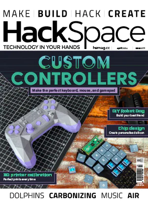 HackSpace – Issue 77, April 2024 Download PDF