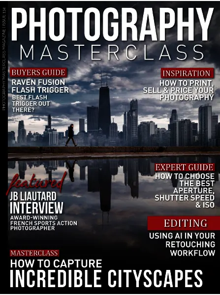 Photography Masterclass – Issue 134 2024 Download PDF