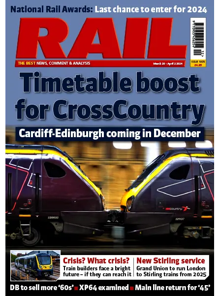 RAIL – Issue 1005, March 20, 2024 Download PDF