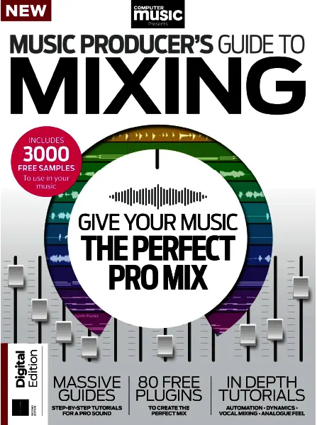 Computer Music Presents Music Producers Guide to Mixing 2nd Edition 2024