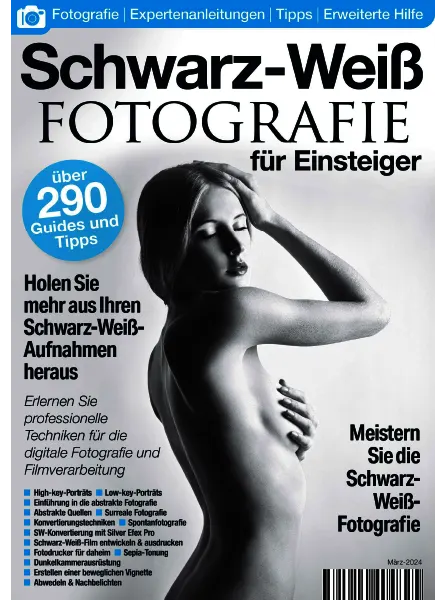 Digitale Fotografie Experte Schwarz Weiss Fotografie Marz 2024 free pdf download