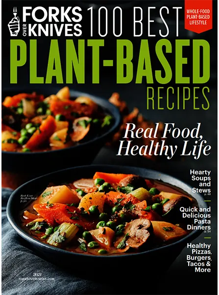 Forks Over Knives 100 Best Plant Based Recipes 2021