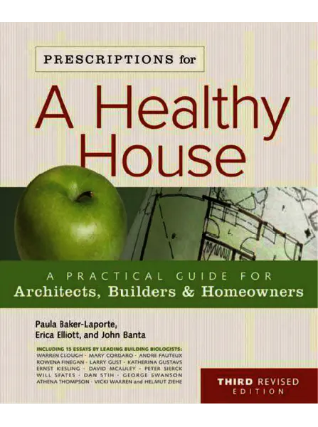 Prescriptions for a Healthy House A Practical Guide for Architects Builders Homeowners 3rd Edition free pdf download